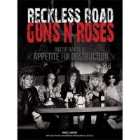Книга Guns'N'Roses - Reckless Road: Guns'N'Roses And The Making Of Appetite For Destruction (US) ― iMerch