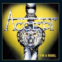 CD Accept - I'm A Rebel [2005]