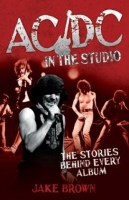 Книга AC/DC - In The Studio: The Stories Behind Every Album [2011] ― iMerch